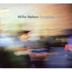 Willie Nelson : Songbird